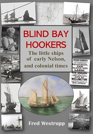 Seller image for Blind Bay Hookers: The Little Ships of Early Nelson, and Colonial Times for sale by moluna