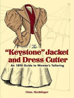 Seller image for The Keystone Jacket and Dress Cutter: An 1895 Guide to Women\ s Tailoring for sale by moluna
