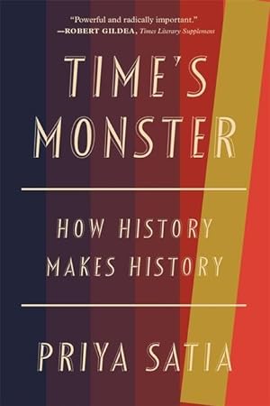 Bild des Verkufers fr Time\ s Monster: How History Makes History zum Verkauf von moluna