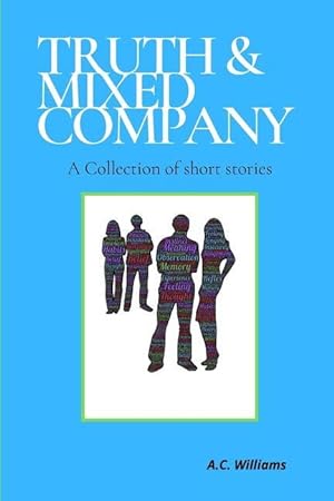 Bild des Verkufers fr Truth & Mixed Company: A collection of short stories zum Verkauf von moluna