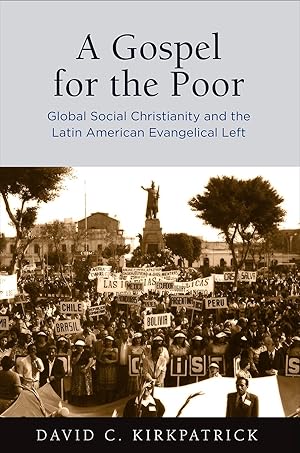 Bild des Verkufers fr A Gospel for the Poor: Global Social Christianity and the Latin American Evangelical Left zum Verkauf von moluna