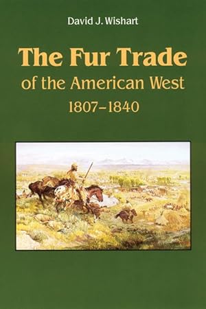 Bild des Verkufers fr The Fur Trade of the American West: A Geographical Synthesis zum Verkauf von moluna