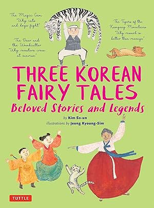 Bild des Verkufers fr Three Korean Fairy Tales: Beloved Stories and Legends Retold for Children zum Verkauf von moluna