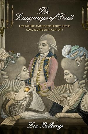 Bild des Verkufers fr The Language of Fruit: Literature and Horticulture in the Long Eighteenth Century zum Verkauf von moluna