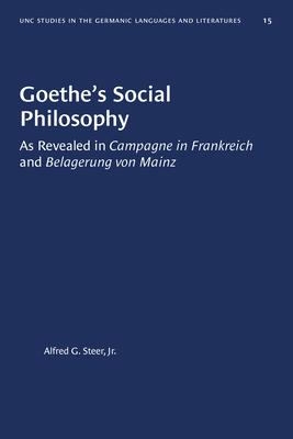 Seller image for Goethe\ s Social Philosophy: As Revealed in \ campagne in Frankreich\ and \ belagerung Von Mainz\ for sale by moluna