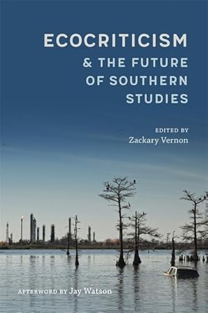 Image du vendeur pour Ecocriticism and the Future of Southern Studies mis en vente par moluna