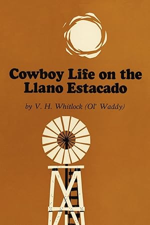 Seller image for Cowboy Life on the Llano Estacado for sale by moluna