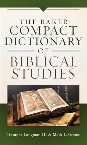 Bild des Verkufers fr Longman, T: The Baker Compact Dictionary of Biblical Studies zum Verkauf von moluna