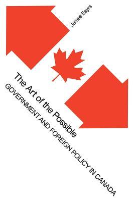 Bild des Verkufers fr The Art of the Possible: Government and Foreign Policy in Canada zum Verkauf von moluna