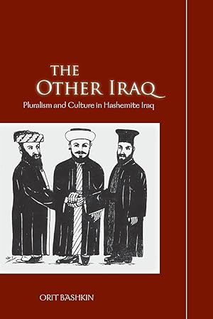 Bild des Verkufers fr The Other Iraq: Pluralism and Culture in Hashemite Iraq zum Verkauf von moluna