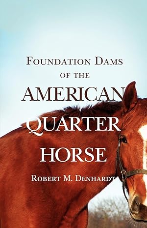 Bild des Verkufers fr Foundation Dams of the American Quarter Horse zum Verkauf von moluna