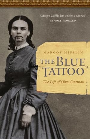 Bild des Verkufers fr The Blue Tattoo: The Life of Olive Oatman zum Verkauf von moluna