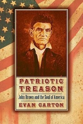 Bild des Verkufers fr Patriotic Treason: John Brown and the Soul of America zum Verkauf von moluna