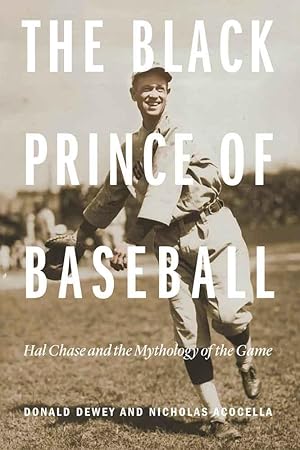 Bild des Verkufers fr The Black Prince of Baseball: Hal Chase and the Mythology of the Game zum Verkauf von moluna