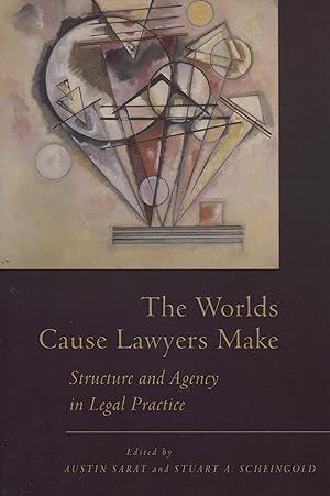 Imagen del vendedor de The Worlds Cause Lawyers Make: Structure and Agency in Legal Practice a la venta por moluna