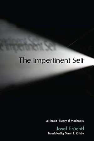 Bild des Verkufers fr The Impertinent Self: A Heroic History of Modernity zum Verkauf von moluna