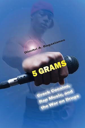 Imagen del vendedor de 5 Grams: Crack Cocaine, Rap Music, and the War on Drugs a la venta por moluna