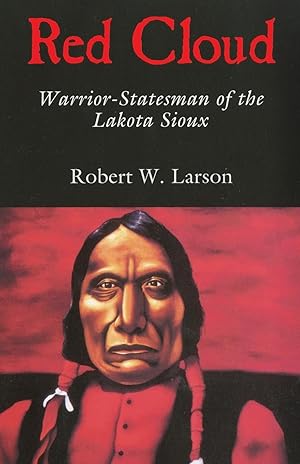 Bild des Verkufers fr Red Cloud: Warrior-Statesman of the Lakota Sioux zum Verkauf von moluna