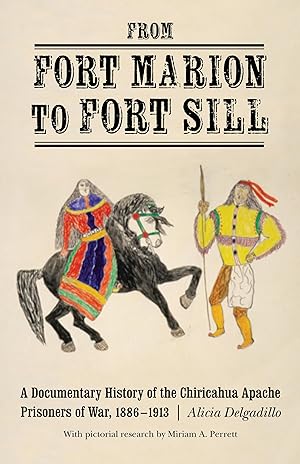 Bild des Verkufers fr From Fort Marion to Fort Sill: A Documentary History of the Chiricahua Apache Prisoners of War, 1886-1913 zum Verkauf von moluna
