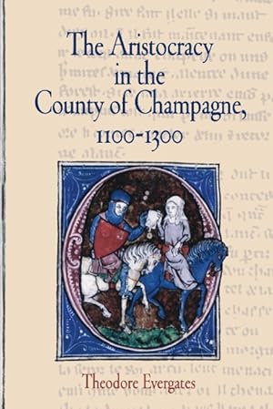 Immagine del venditore per The Aristocracy in the County of Champagne, 1100-1300 venduto da moluna