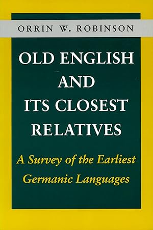 Bild des Verkufers fr Old English and Its Closest Relatives: A Survey of the Earliest Germanic Languages zum Verkauf von moluna