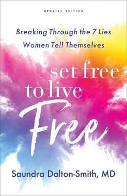 Bild des Verkufers fr Set Free to Live Free: Breaking Through the 7 Lies Women Tell Themselves zum Verkauf von moluna