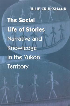 Bild des Verkufers fr The Social Life of Stories: Narrative and Knowledge in the Yukon Territory zum Verkauf von moluna