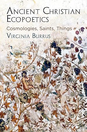 Bild des Verkufers fr Ancient Christian Ecopoetics: Cosmologies, Saints, Things zum Verkauf von moluna