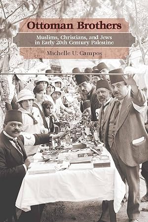 Immagine del venditore per Ottoman Brothers: Muslims, Christians, and Jews in Early Twentieth-Century Palestine venduto da moluna