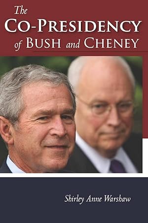 Bild des Verkufers fr The Co-Presidency of Bush and Cheney zum Verkauf von moluna