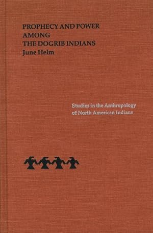 Image du vendeur pour Prophecy and Power Among the Dogrib Indians mis en vente par moluna