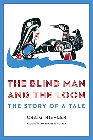 Immagine del venditore per The Blind Man and the Loon: The Story of a Tale venduto da moluna