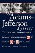 Bild des Verkufers fr The Adams-Jefferson Letters: The Complete Correspondence Between Thomas Jefferson and Abigail and John Adams zum Verkauf von moluna