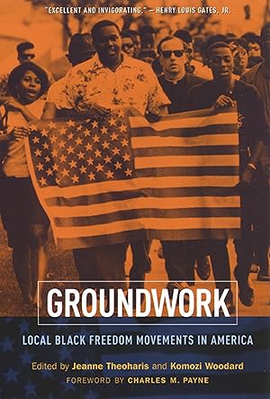 Imagen del vendedor de Groundwork: Local Black Freedom Movements in America a la venta por moluna