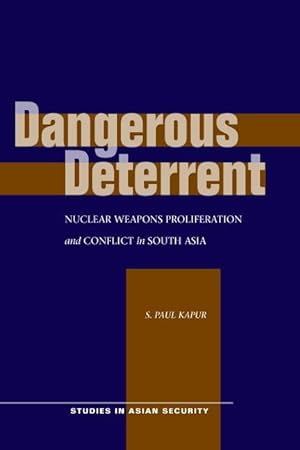Seller image for Dangerous Deterrent: Nuclear Weapons Proliferation and Conflict in South Asia for sale by moluna