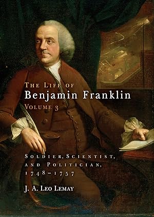 Bild des Verkufers fr The Life of Benjamin Franklin, Volume 3: Soldier, Scientist, and Politician, 1748-1757 zum Verkauf von moluna