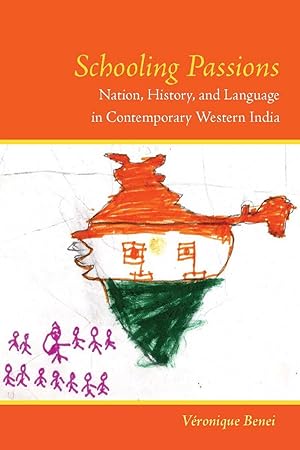 Image du vendeur pour Schooling Passions: Nation, History, and Language in Contemporary Western India mis en vente par moluna