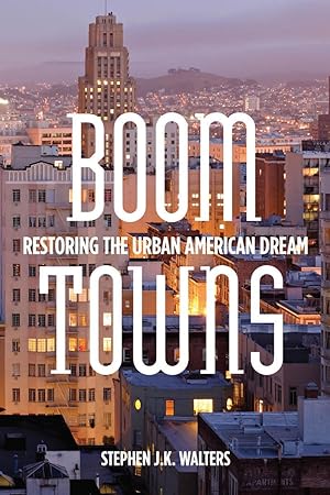 Bild des Verkufers fr Boom Towns: Restoring the Urban American Dream zum Verkauf von moluna