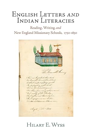 Bild des Verkufers fr English Letters and Indian Literacies: Reading, Writing, and New England Missionary Schools, 175-183 zum Verkauf von moluna