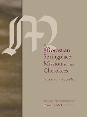 Bild des Verkufers fr The Moravian Springplace Mission to the Cherokees, 2-Volume Set zum Verkauf von moluna