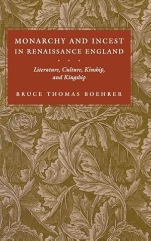 Bild des Verkufers fr Monarchy and Incest in Renaissance England: Literature, Culture, Kinship, and Kingship zum Verkauf von moluna