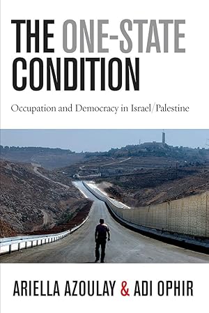 Image du vendeur pour The One-State Condition: Occupation and Democracy in Israel/Palestine mis en vente par moluna