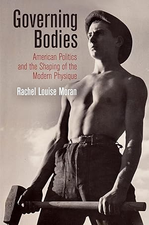 Seller image for Governing Bodies: American Politics and the Shaping of the Modern Physique for sale by moluna