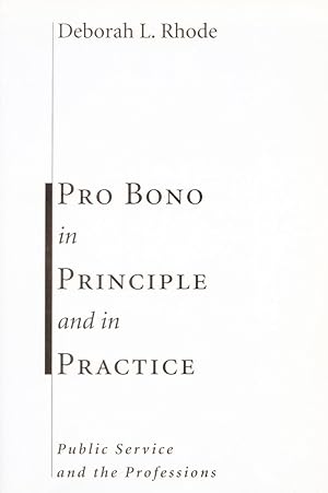 Imagen del vendedor de Pro Bono in Principle and in Practice: Public Service and the Professions a la venta por moluna