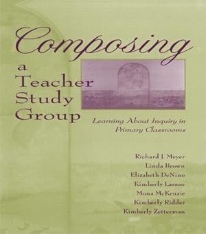 Bild des Verkufers fr Meyer, R: Composing a Teacher Study Group zum Verkauf von moluna