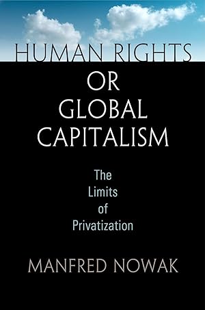 Bild des Verkufers fr Human Rights or Global Capitalism: The Limits of Privatization zum Verkauf von moluna