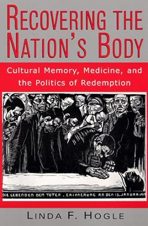 Seller image for Recovering the Nation\ s Body: Cultural Memory, Medicine, and the Politics of Redemption for sale by moluna