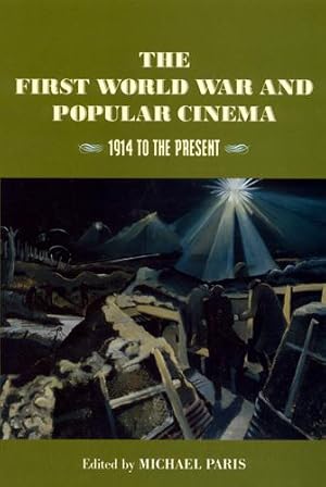 Bild des Verkufers fr The First World War and Popular Cinema: 1914 to the Present zum Verkauf von moluna