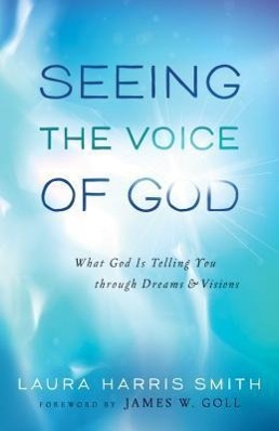 Bild des Verkufers fr Seeing the Voice of God - What God Is Telling You through Dreams and Visions zum Verkauf von moluna