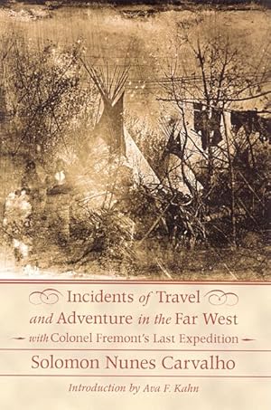 Bild des Verkufers fr Incidents of Travel and Adventure in the Far West with Colonel Fremont\ s Last Expedition zum Verkauf von moluna